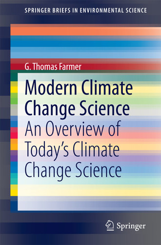 Modern Climate Change Science: An Overview of Today’s Climate Change Science (SpringerBriefs in Environmental Science) book cover by G. Thomas Farmer
