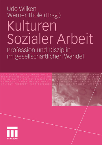 Kulturen Sozialer Arbeit: Profession und Disziplin im gesellschaftlichen Wandel book cover by 