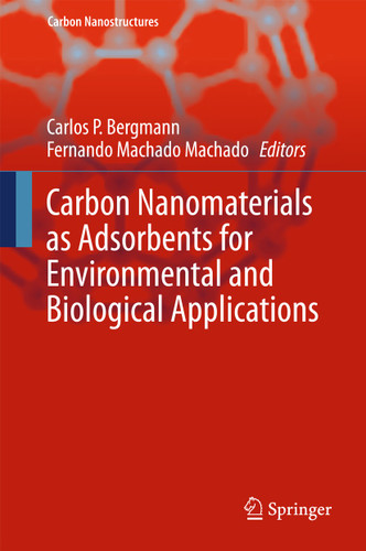 Carbon Nanomaterials as Adsorbents for Environmental and Biological Applications (Carbon Nanostructures) book cover by 