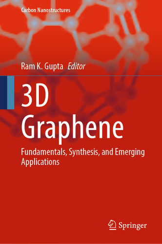 3D Graphene: Fundamentals, Synthesis, and Emerging Applications (Carbon Nanostructures) book cover by 