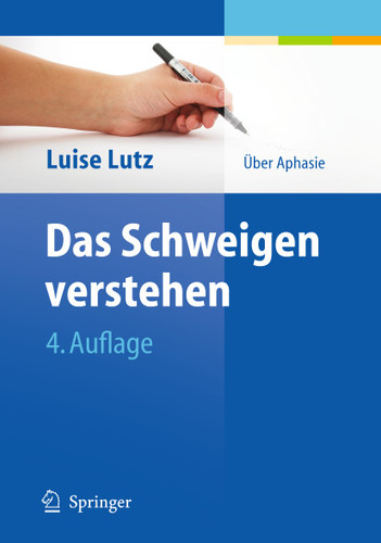 Das Schweigen verstehen: Über Aphasie book cover by Luise Lutz