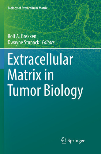 Extracellular Matrix in Tumor Biology (Biology of Extracellular Matrix) book cover by 