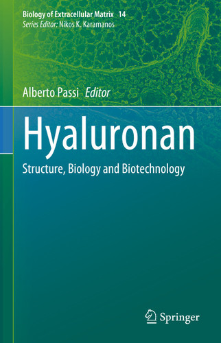 Hyaluronan: Structure, Biology and Biotechnology (Biology of Extracellular Matrix #14) book cover by 