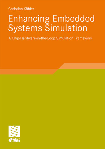 Enhancing Embedded Systems Simulation: A Chip-Hardware-in-the-Loop Simulation Framework book cover by Christian Köhler