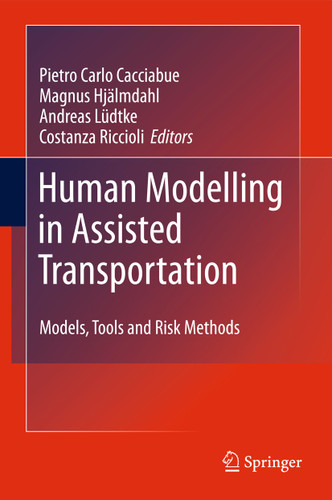 Human Modelling in Assisted Transportation: Models, Tools and Risk Methods book cover by 