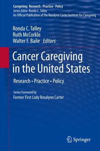 Cancer Caregiving in the United States: Research, Practice, Policy (Caregiving: Research • Practice • Policy) book cover by 
