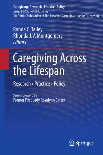 Caregiving Across the Lifespan: Research • Practice • Policy (Caregiving: Research • Practice • Policy) book cover by 