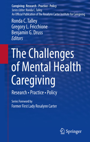 The Challenges of Mental Health Caregiving: Research • Practice • Policy (Caregiving: Research • Practice • Policy) book cover by 