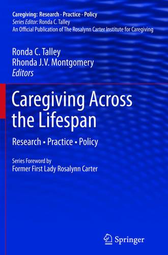 Caregiving Across the Lifespan: Research • Practice • Policy (Caregiving: Research • Practice • Policy) book cover by 