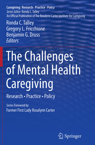 The Challenges of Mental Health Caregiving: Research • Practice • Policy (Caregiving: Research • Practice • Policy) book cover by 