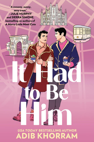 It Had to Be Him (Love on the Vine #2) book cover by Adib Khorram