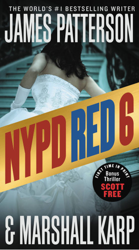NYPD Red 6: With the bonus thriller Scott Free (NYPD Red #6) book cover by Marshall Karp, James Patterson