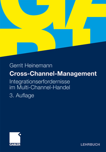 Cross-Channel-Management: Integrationserfordernisse im Multi-Channel-Handel book cover by Gerrit Heinemann
