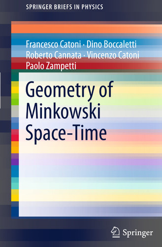 Geometry of Minkowski Space-Time (SpringerBriefs in Physics) book cover by Francesco Catoni, Dino Boccaletti, Roberto Cannata, Vincenzo Catoni, Paolo Zampetti