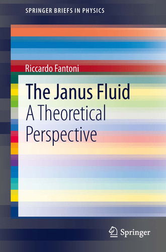 The Janus Fluid: A Theoretical Perspective (SpringerBriefs in Physics) book cover by Riccardo Fantoni