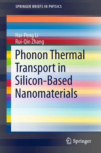 Phonon Thermal Transport in Silicon-Based Nanomaterials (SpringerBriefs in Physics) book cover by Hai-Peng Li, Rui-Qin Zhang