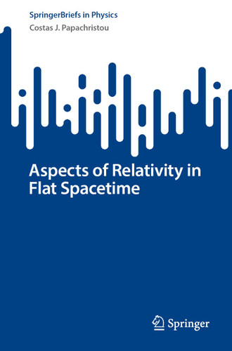 Aspects of Relativity in Flat Spacetime (SpringerBriefs in Physics) book cover by Costas J. Papachristou