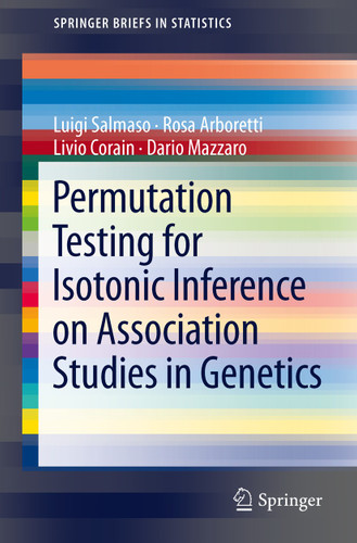 Permutation Testing for Isotonic Inference on Association Studies in Genetics (SpringerBriefs in Statistics) book cover by Luigi Salmaso, Rosa Arboretti, Livio Corain, Dario Mazzaro