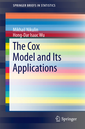 The Cox Model and Its Applications (SpringerBriefs in Statistics) book cover by Mikhail Nikulin, Hong-Dar Isaac Wu