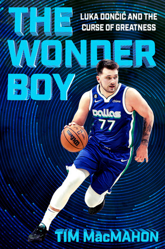 The Wonder Boy: Luka Doncic and the Curse of Greatness book cover by Tim MacMahon