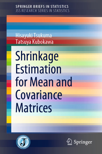 Shrinkage Estimation for Mean and Covariance Matrices (SpringerBriefs in Statistics) book cover by Hisayuki Tsukuma, Tatsuya Kubokawa