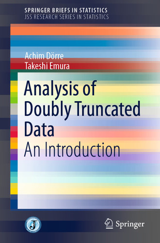 Analysis of Doubly Truncated Data: An Introduction (SpringerBriefs in Statistics) book cover by Achim Dörre, Takeshi Emura