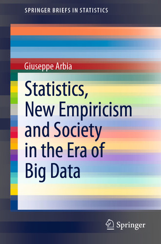 Statistics, New Empiricism and Society in the Era of Big Data (SpringerBriefs in Statistics) book cover by Giuseppe Arbia
