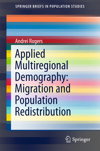 Applied Multiregional Demography: Migration and Population Redistribution (SpringerBriefs in Population Studies) book cover by Andrei Rogers