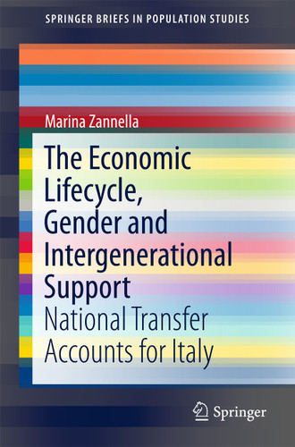 The Economic Lifecycle, Gender and Intergenerational Support: National Transfer Accounts for Italy (SpringerBriefs in Population Studies) book cover by Marina Zannella