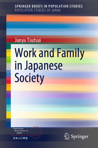 Work and Family in Japanese Society (SpringerBriefs in Population Studies) book cover by Junya Tsutsui