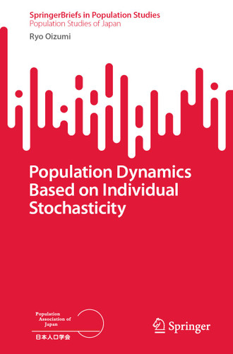 Population Dynamics Based on Individual Stochasticity (SpringerBriefs in Population Studies) book cover by Ryo Oizumi