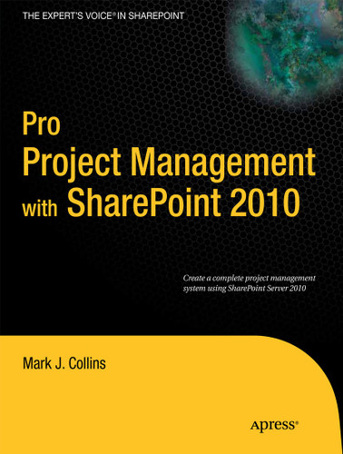 Pro Project Management with SharePoint 2010 book cover by Mark Collins, Creative Enterprises
