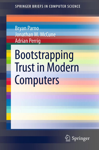 Bootstrapping Trust in Modern Computers (SpringerBriefs in Computer Science) book cover by Bryan Parno, Jonathan M. McCune, Adrian Perrig