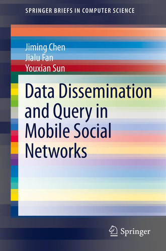 Data Dissemination and Query in Mobile Social Networks (SpringerBriefs in Computer Science) book cover by Jiming Chen, Jialu Fan, Youxian Sun