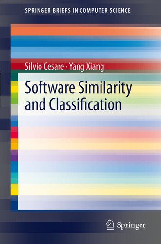 Software Similarity and Classification (SpringerBriefs in Computer Science) book cover by Silvio Cesare, Yang Xiang