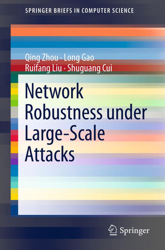 Network Robustness under Large-Scale Attacks (SpringerBriefs in Computer Science) book cover by Qing Zhou, Long Gao, Ruifang Liu, Shuguang Cui