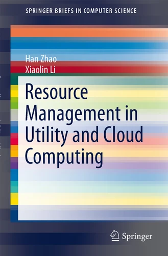 Resource Management in Utility and Cloud Computing (SpringerBriefs in Computer Science) book cover by Han Zhao, Xiaolin Li