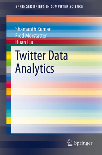 Twitter Data Analytics (SpringerBriefs in Computer Science) book cover by Shamanth Kumar, Fred Morstatter, Huan Liu