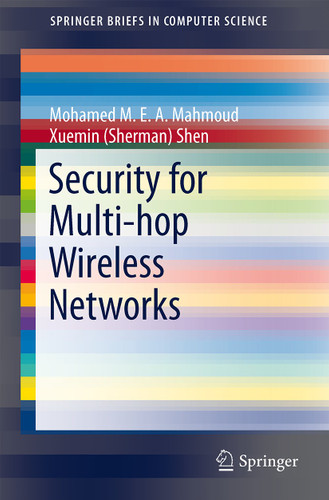 Security for Multi-hop Wireless Networks (SpringerBriefs in Computer Science) book cover by Mohamed M. E. A. Mahmoud, Xuemin (Sherman) Shen