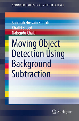 Moving Object Detection Using Background Subtraction (SpringerBriefs in Computer Science) book cover by Soharab Hossain Shaikh, Khalid Saeed, Nabendu Chaki