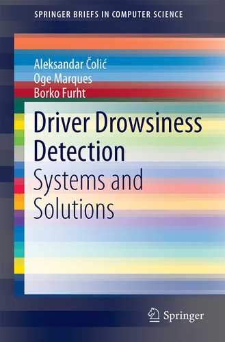 Driver Drowsiness Detection: Systems and Solutions (SpringerBriefs in Computer Science) book cover by Aleksandar Čolić, Oge Marques, Borko Furht