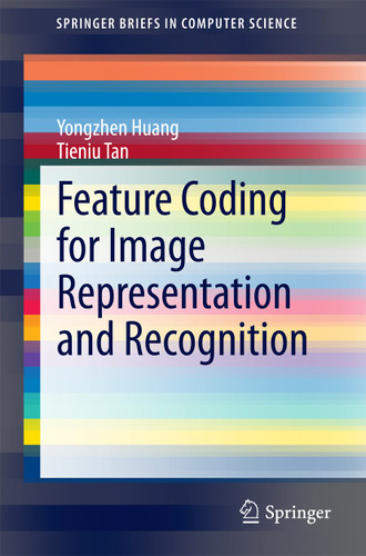 Feature Coding for Image Representation and Recognition (SpringerBriefs in Computer Science) book cover by Yongzhen Huang, Tieniu Tan