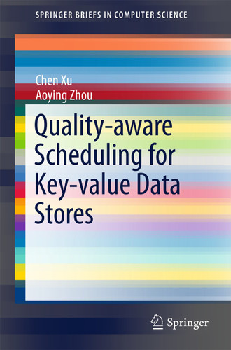 Quality-aware Scheduling for Key-value Data Stores (SpringerBriefs in Computer Science) book cover by Chen Xu, Aoying Zhou