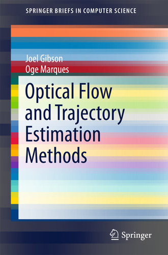 Optical Flow and Trajectory Estimation Methods (SpringerBriefs in Computer Science) book cover by Joel Gibson, Oge Marques