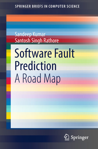 Software Fault Prediction: A Road Map (SpringerBriefs in Computer Science) book cover by Sandeep Kumar, Santosh Singh Rathore