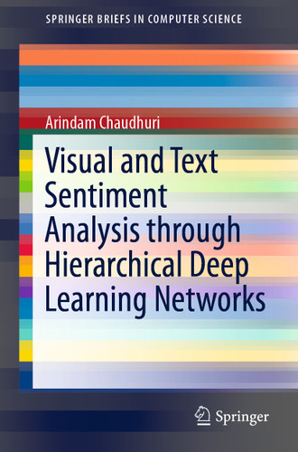 Visual and Text Sentiment Analysis through Hierarchical Deep Learning Networks (SpringerBriefs in Computer Science) book cover by Arindam Chaudhuri