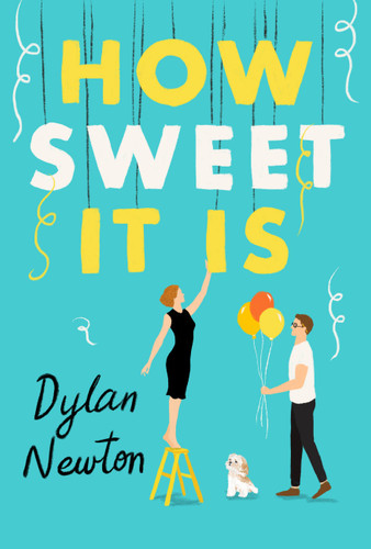 How Sweet It Is (How Sweet It Is #1) book cover by Dylan Newton
