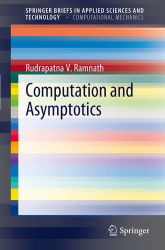 Computation and Asymptotics (SpringerBriefs in Applied Sciences and Technology) book cover by Rudrapatna V. Ramnath