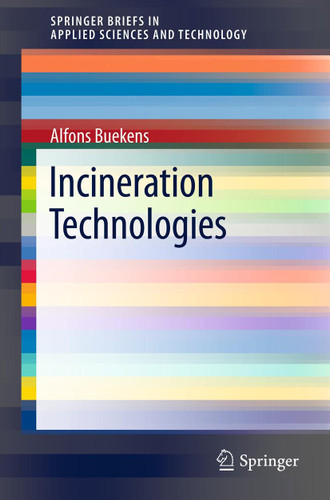 Incineration Technologies (SpringerBriefs in Applied Sciences and Technology) book cover by Alfons Buekens