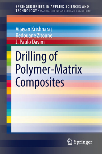 Drilling of Polymer-Matrix Composites (SpringerBriefs in Applied Sciences and Technology) book cover by Vijayan Krishnaraj, Redouane Zitoune, J. Paulo Davim